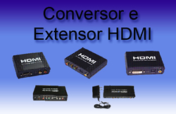 HDMI CONVERSORES E EXTENSORES